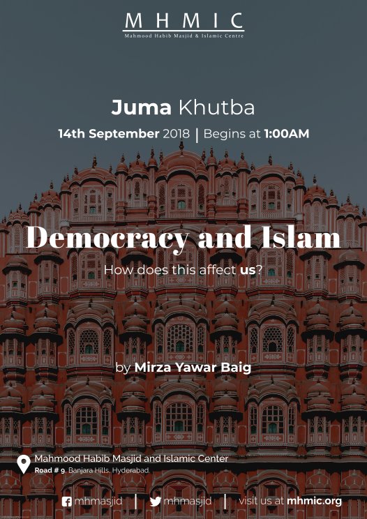 Juma Khutba: ​​​​​Democracy and Islam​​​ by Mirza Yawar Baig at Mahmood Habib Masjid and Islamic Centre, Hyderabad