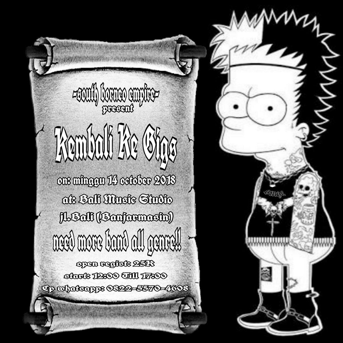 SOUTH BORNEO EMPIRE PRESENT!!
"KEMBALI KE GIGS"
MINGGU 14 OCTOBER 2018
AT: BALI MUSIC STUDIO JL.BALI BANJARMASIN 🔥🔥🔥