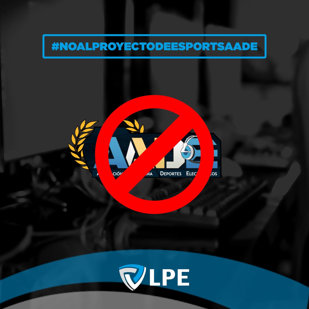 De parte de LPE nos manifestamos en contra del proyecto de AADE ante la Com, de Deportes de la Nación, no es ni la forma ni quienes deberían impulsar el proyecto. Necesitamos que los esports en Argentina avancen en interés de todos, no de pocos. #NoAlProyectoDeEsportsAADE