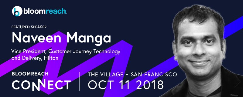 bloomreach_tm's tweet image. Meet our speakers: Naveen Manga, Vice President Customer Journey Technology at @HiltonHotels will be speaking at Connect San Francisco on October 11. Get your tickets now! bit.ly/2Fumceh #BRConnect - the BloomReach Community Conference