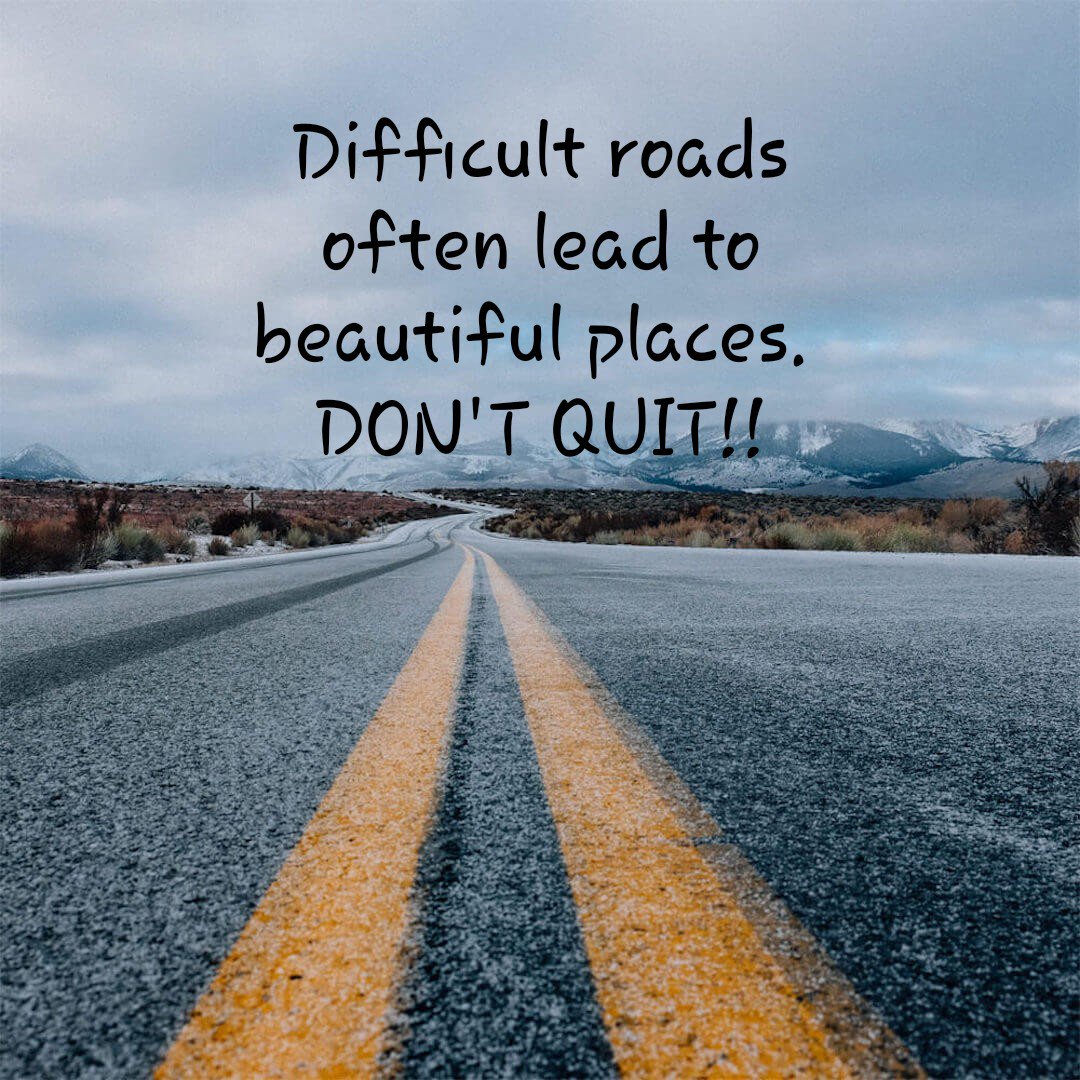 Travelling Rough Roads Often Lead To Beautiful Destinations