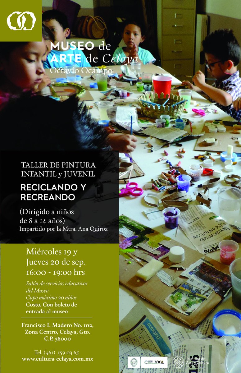 Culturacelaya's tweet photo. El Museo de Arte de Celaya Octavio Ocampo tiene para ti el taller infantil y juvenil "Reciclando y recreando", que será impartido por la Mtra. Ana Quiroz. 👧👦

Miércoles 19 y jueves 20 de septiembre, de 4:00 p.m. a 7:00 p.m.
Acceso con boleto de entrada. ¡Te esperamos! https://t.co/A5dh1bHqU5