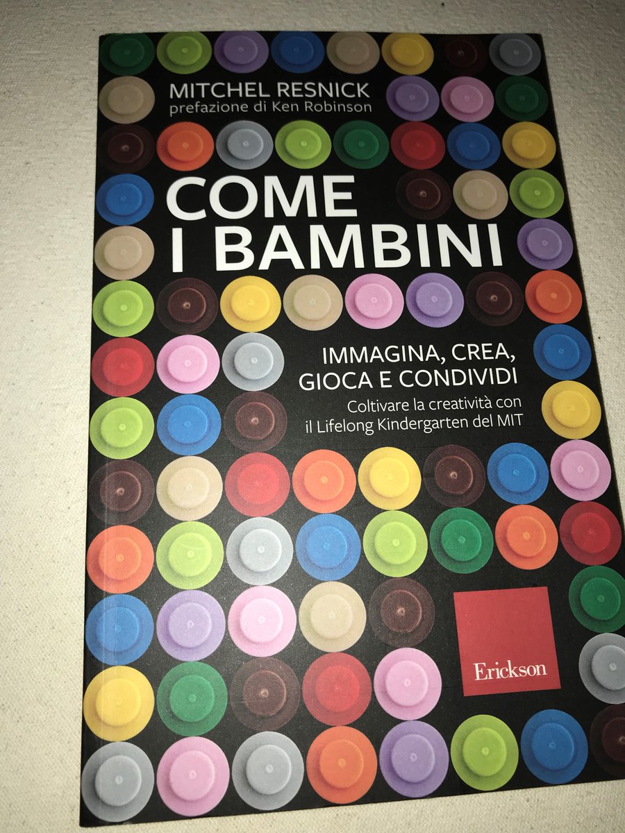 Arrivata versione italiana di "Lifelong Kindergarten" scritto da <a href="/mres/">Mitchel Resnick</a> con prefazione Ken Robinson supervisione di <a href="/tarmelop/">Carmelo Presicce</a> Ringrazio @chiocccariellio della segnalazione. Gli autori sono dei giganti di questo mondo che sta cambiando e che ci piacciono tanto