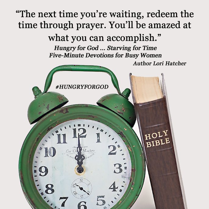 sonrisedevotion's tweet photo. "The next time you’re waiting, redeem the time through prayer. You’ll be amazed at what you can accomplish" Hungry for God … Starving for Time, Five-Minute Devotions for Busy Women by Author @LoriHatcher2   #tuesdaythoughts #quoteoftheday #goodreads  https://t.co/7KB4iTUut9 https://t.co/hzNIa36iaF