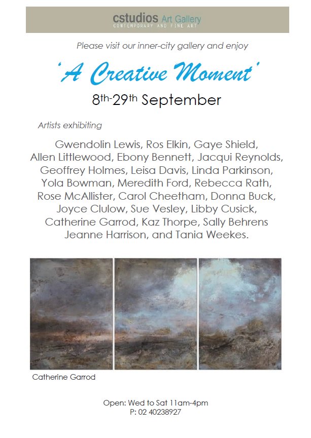 'A Creative Moment'
Currently on show at Cstudios,... please call in Wed to Sat 11am-4pm
Inquiries: 02 40238927
#newcastlecreatives #visitcstudiosartgallery #newcastlenswaustralia