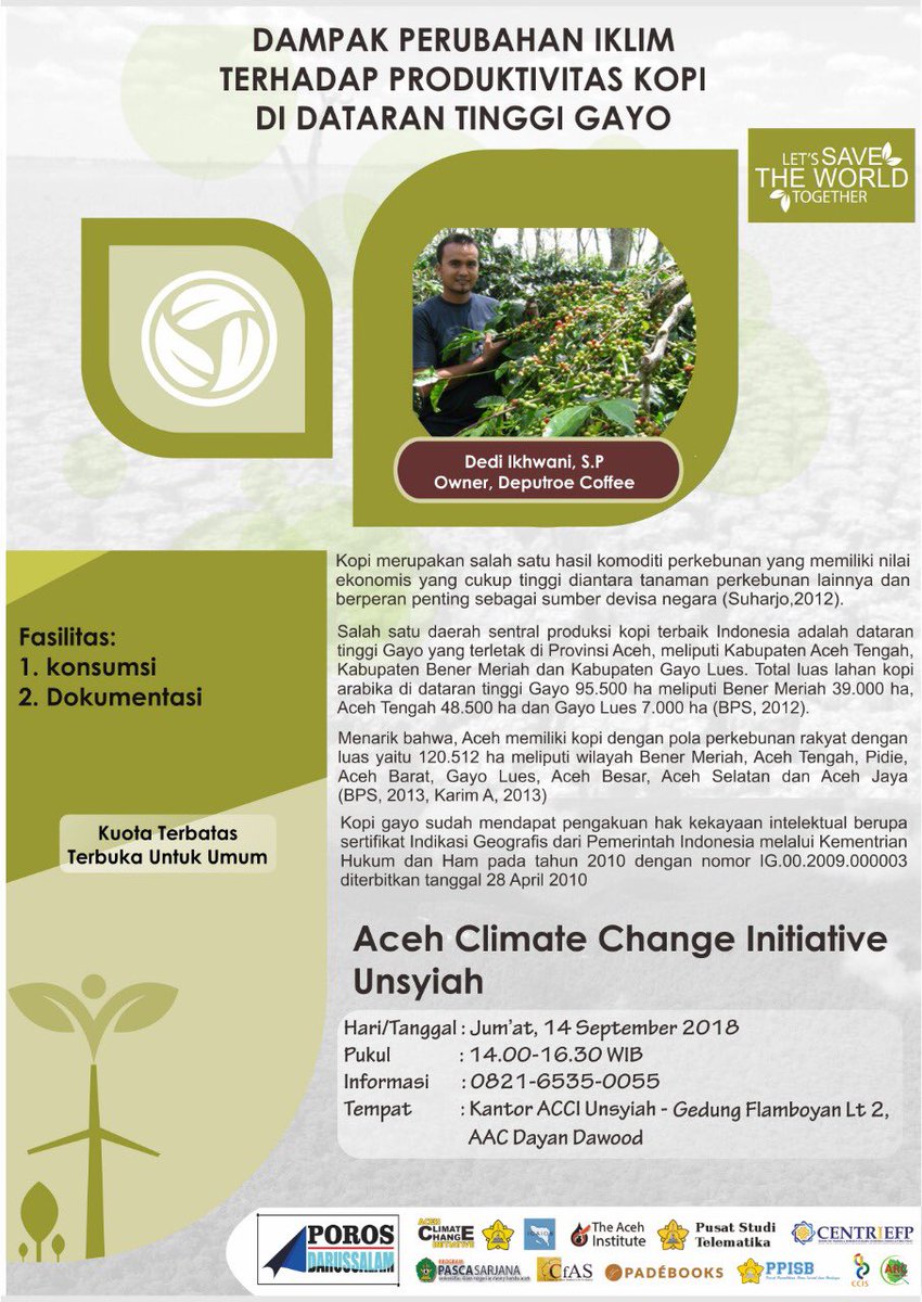 Public Discussion | "Dampak Perubahan Iklim Terhadap Produktivitas Kopi di Dataran Tinggi Gayo" | Friday, 14 September 2018 | 14.00 - 16.30 WIB | at Flamboyant Building 2nd Floor AAC Dayan Dawood Unsyiah, ACCI Office.

Informasi: 0821 6535 0055