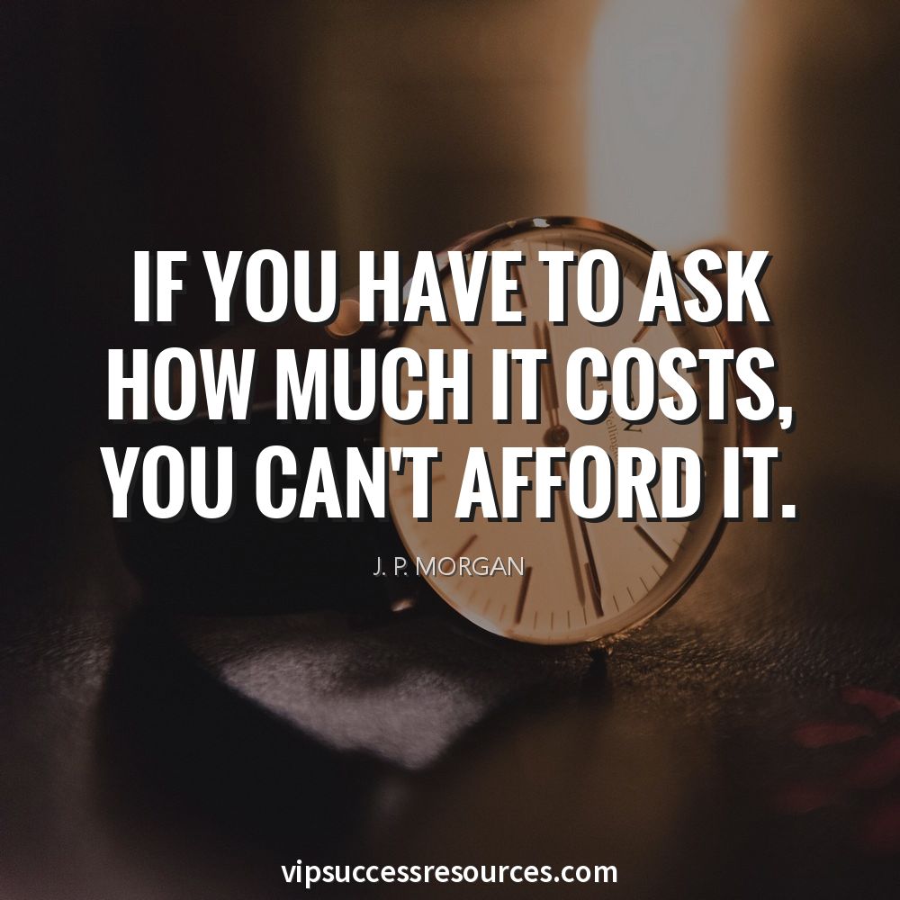 VIPsuccesscoach's tweet photo. If you have to ask how much it costs, you can't afford it. Agree? https://t.co/0a9RdAyGVL