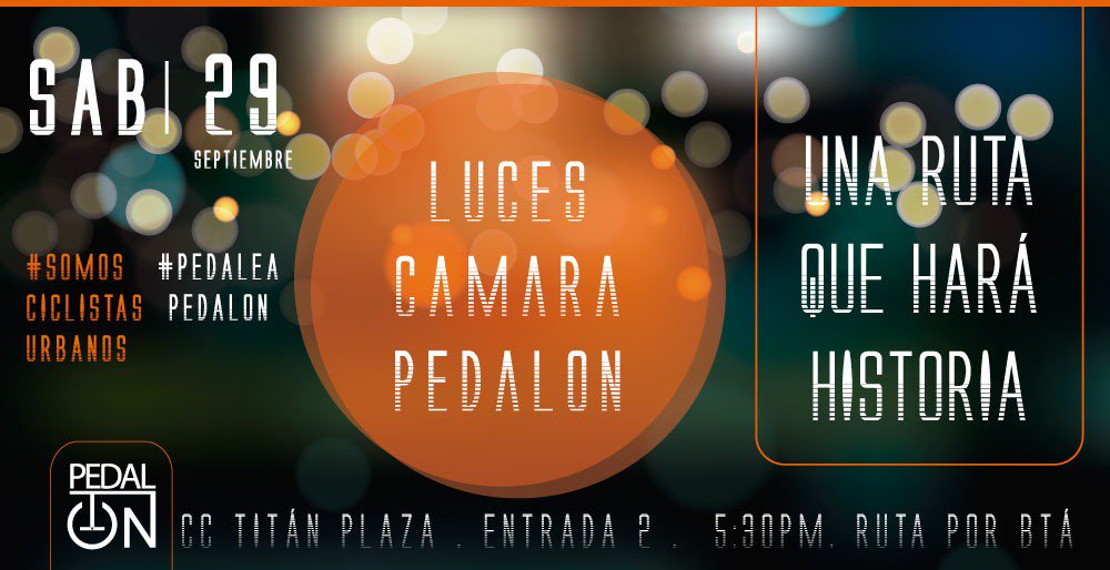 pedalONColombia's tweet photo. Una ruta que hará historia! Quieres hacer parte de ella? Te esperamos el sábado 29 de septiembre a las 5:30pm en el C.C titan plaza entrada #2...Porque juntos Rodaremos por #Bogotá. Esto estará de locos! Muchas sorpresas! #pedaleapedalON #luces #camara #pedalON https://t.co/VTVKT0ubr7