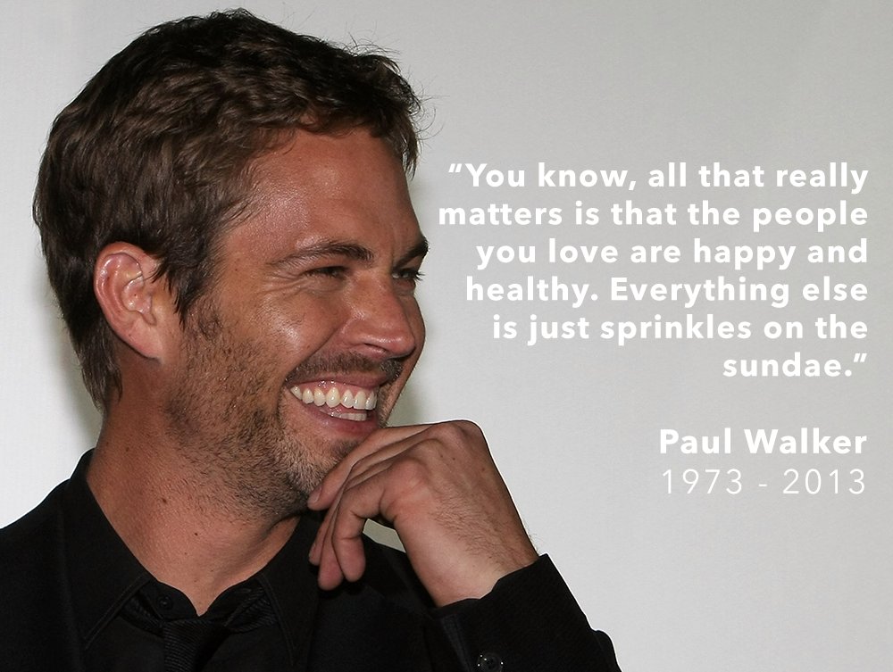 Happy birthday to the late Paul Walker.  