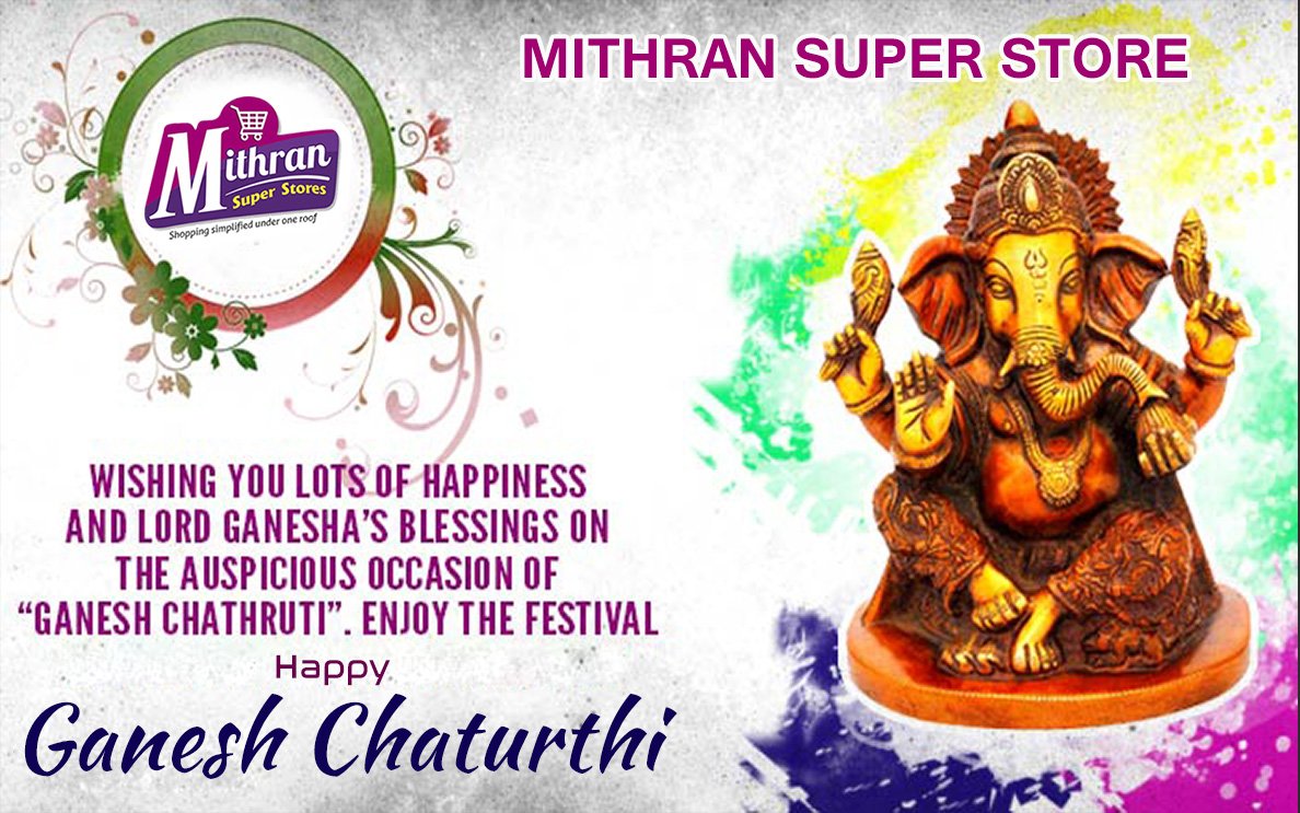 Wish you very happy and prosperous Ganesh Chaturthi...
May you find all the delights of life and may all your dreams come true…
Mithran Super Store wishing you #HappyGaneshChaturthi