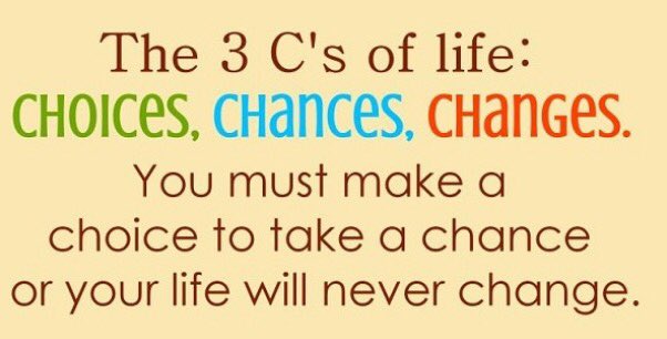 Inspire_me55's tweet photo. You must make a choice to take a chance or your life will never change. #likeforlike https://t.co/pBD45r24yA