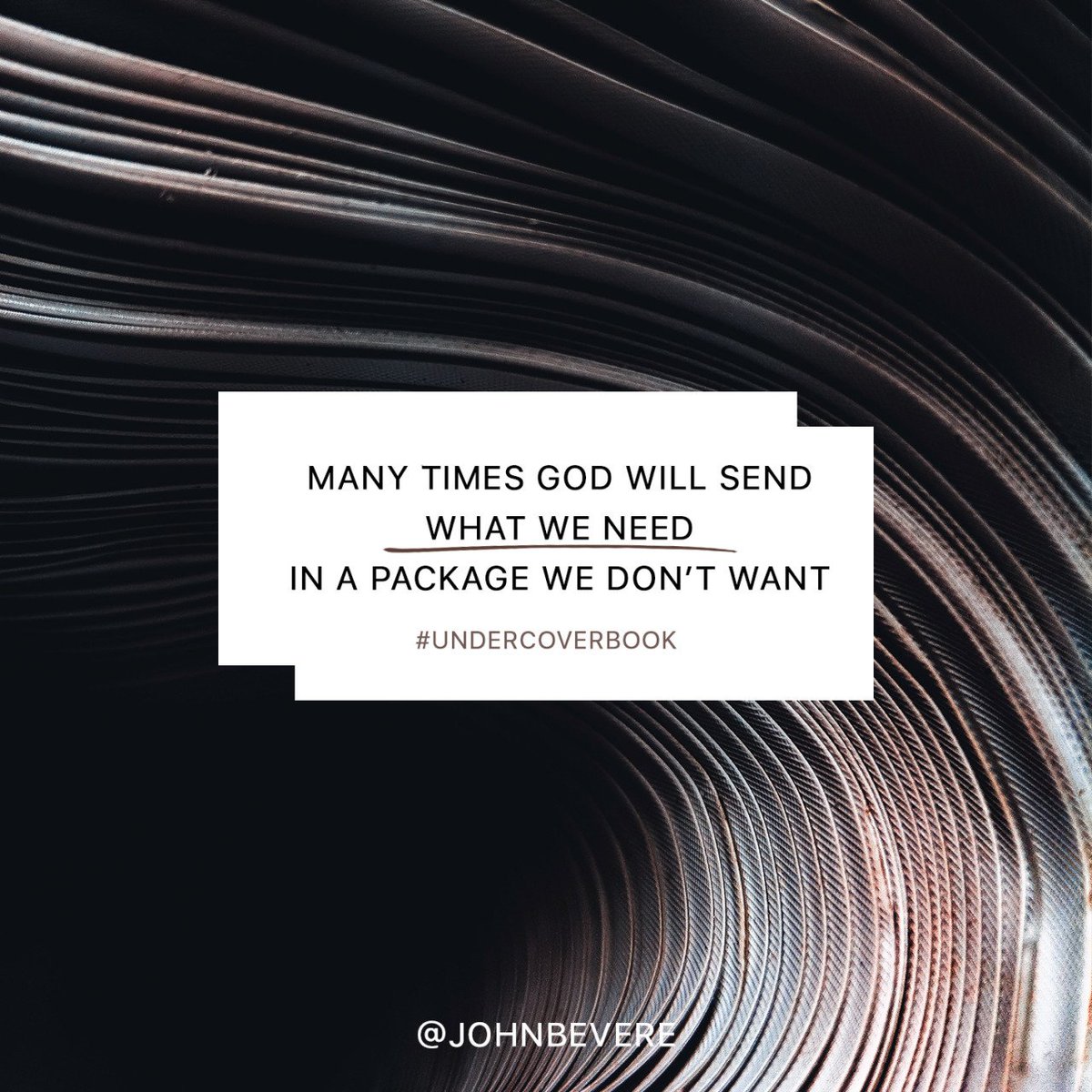JohnBevere's tweet photo. Many times, the answers to your prayers will not look as we imagine they would. Always remember that God knows what you need more than you do, and beyond that, He knows HOW you need it. #UnderCoverBook #LiveUnderCover https://t.co/BeLABBSLhy