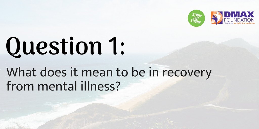 StampStigma's tweet photo. Q1: What does it mean to be in recovery from mental illness? #SOSChat https://t.co/rTR26NpNCn