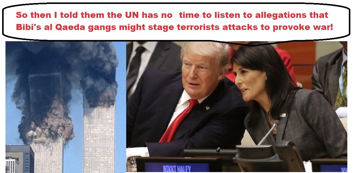 GordBolton's tweet photo. @Malinka1102 @KarenPierceUN #uspoli #cdnpoli #pnpcbc #UKpolitics #auspol #polcan #eupol #nzpol Syria #AbleDanger #OpToxicDagger #Skripal #Houla #Douma #FalseFlag #FakeNews #Lavon #OpControlOil @NikkiHaley @realDonaldTrump @AntonioGuterres @UN Bibi's al Qaeda plots a 9/11 to trigger war between the infidels! https://t.co/IybGsvp450