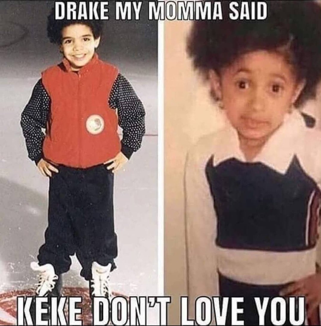 Amy Keke Don T Love You Memeday Drake Iamcardib