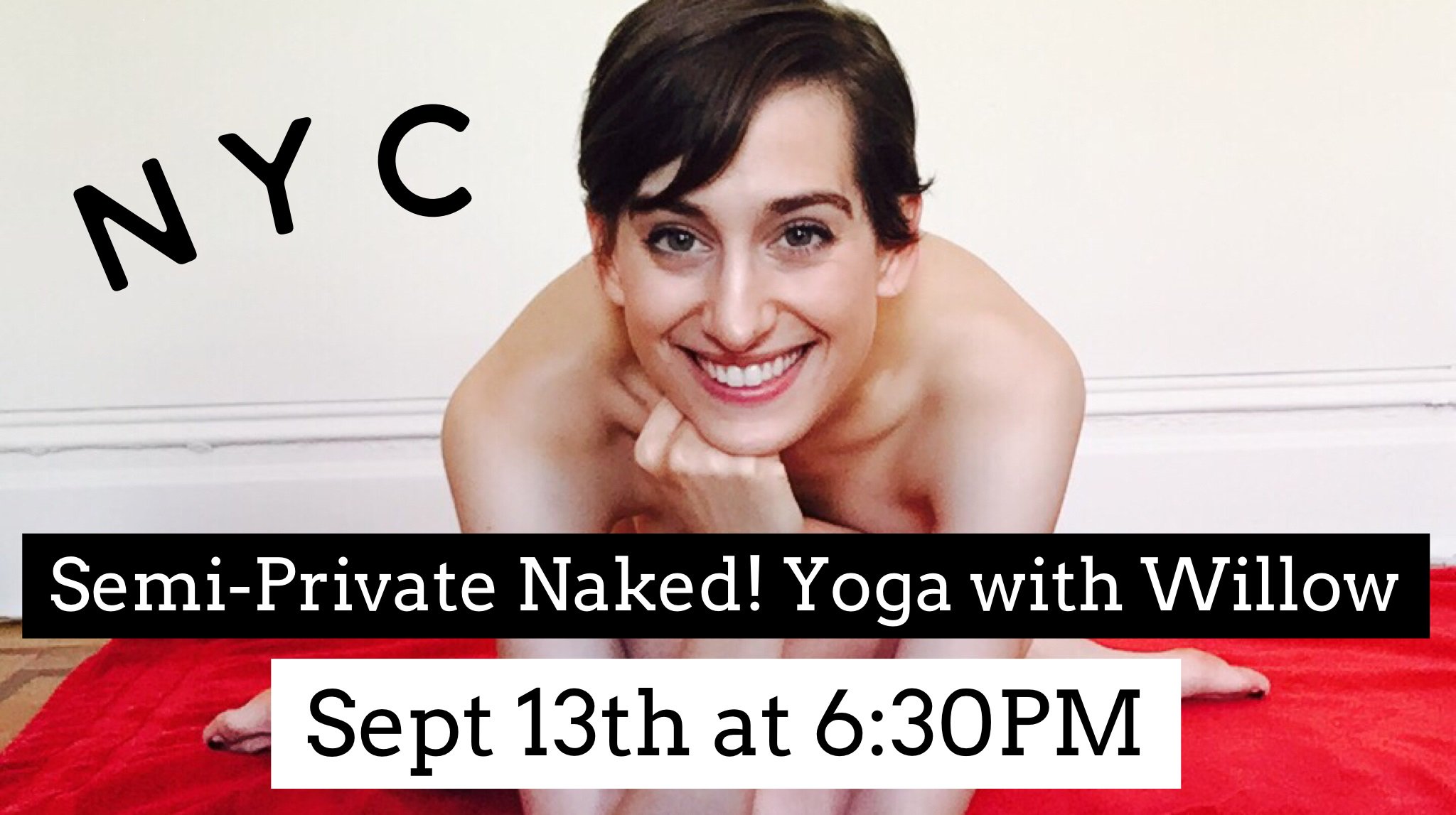 Naked in Motion® on X: Just a couple of spots left for tomorrows #NYC  Naked! Semi-Private Yoga class with Willow, September 13th at 6:30 pm. Grab  yours ASAP! t.coPuI9dHuWWG #nakedinmotion #semiprivate #nakedyoga #