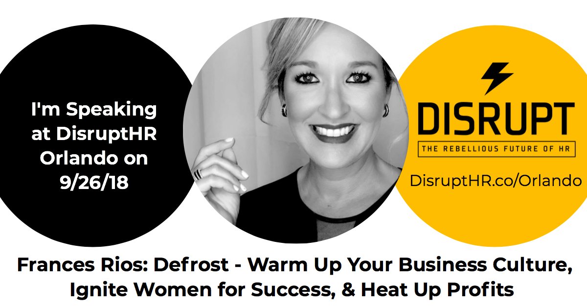 Come check out Frances Rios speak on: 'Defrost - Warm Up Your Business Culture, Ignite Women for Success, &amp; Heat Up Profits' on 9/26/2018 at Electronic Arts (EA) in Orlando, FL.

Get Your Tickets Here -> bit.ly/2mYVRyk
#disruptHROrl