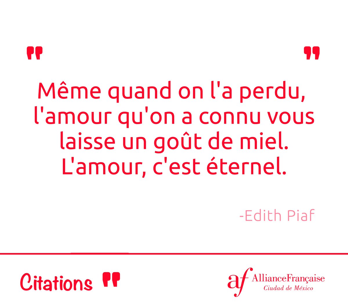 Alliance Francaise A Twitteren Meme Quand On L A Perdu L Amour Qu On A Connu Vous Laisse Un Gout De Miel L Amour C Est Eternel Edith Piaf Afmx Citations T Co Tk1kxfi7no