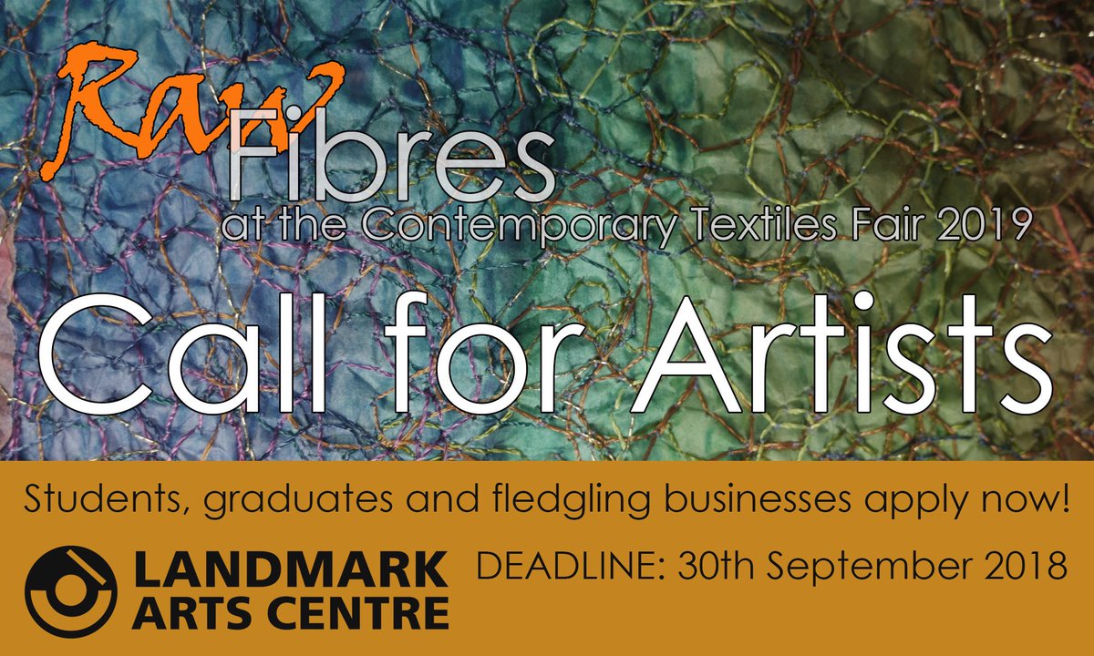 LandmarkArts's tweet photo. RAW FIBRES - Apply Now! 
Open to students, recent graduates and fledgling businesses to apply for. 
DEADLINE: 30th September 2018 - midnight 
Apply online via https://t.co/1oUtZDEq4x  #rawfibres #ctf19 #textilefair #graduates #applynow #teddington #london #curatorspace https://t.co/1cr40O259N