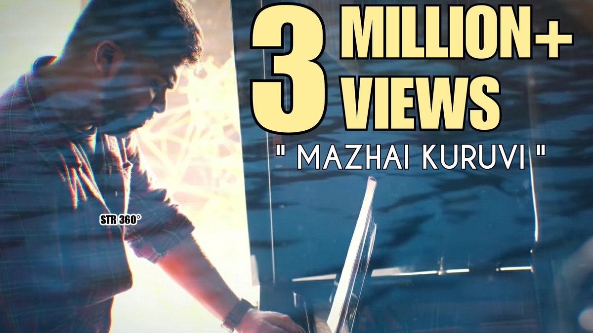 3 Million+ Views for #MazhaiKuruvi : youtu.be/bt4-FwVe1Fk | @MadrasTalkies_ @LycaProductions @aditi1231 

#Simbu #Ethi #ChekkaChivanthaVaanam #CCV13SunsetsToGo