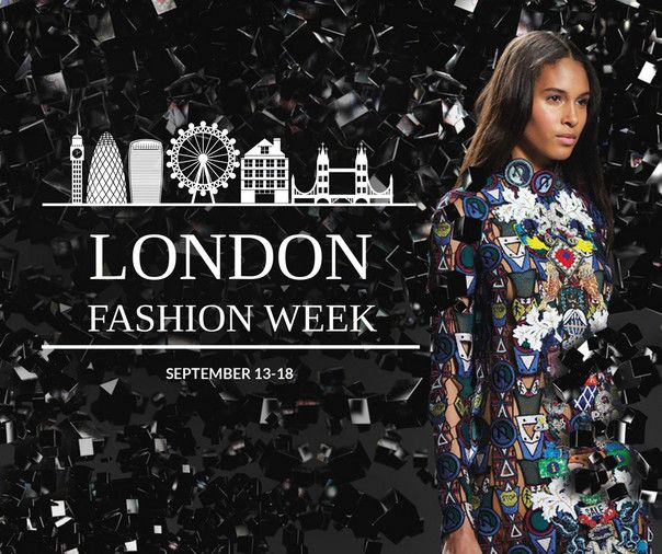 London Fashion Week, Sep 13-18 - #LondonFashionWeek #LFW #Fashion