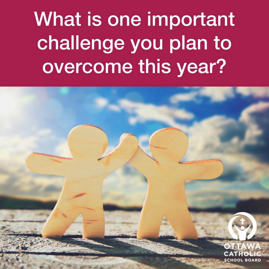 OttCatholicSB's tweet photo. What is one important challenge you plan to overcome this year? https://t.co/4Mxy3KkACV