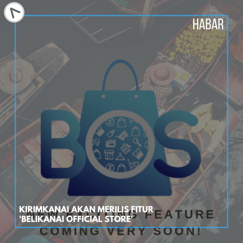 KIRIMKANAI Akan Merilis Fitur “Belikanai Official Store” undas.co/2018/09/kirimk…