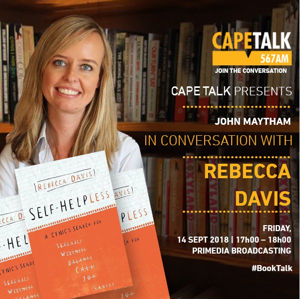Rebecca Davis (@becsplanb) on Twitter photo Tomorrow (Friday 14 Sept) I'll be in conversation with John Maytham at the <a href="/CapeTalk/">CapeTalk on 567AM</a> studios about my new book 'Self-Helpless' at 17h00. You're invited to join us - just SMS your name, ID number & the word 'BOOK' to 31567, and come! Tomorrow (Friday 14 Sept) I'll be in conversation with John Maytham at the <a href="/CapeTalk/">CapeTalk on 567AM</a> studios about my new book 'Self-Helpless' at 17h00. You're invited to join us - just SMS your name, ID number & the word 'BOOK' to 31567, and come!