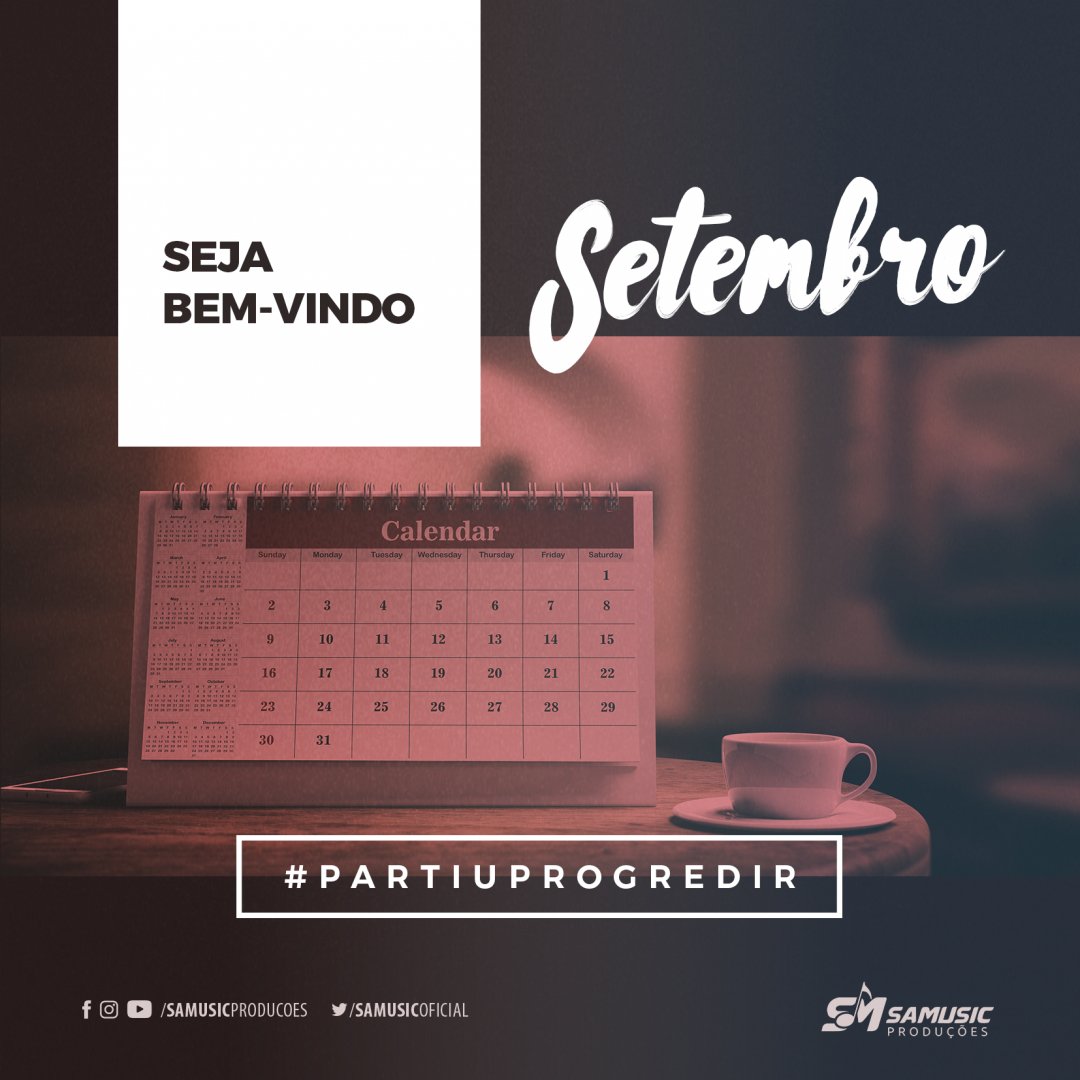 SamusicOficial's tweet photo. #PartiuProgredir!!!
Seja muito bem-vindo Setembro! https://t.co/BmBCO8Hdm5