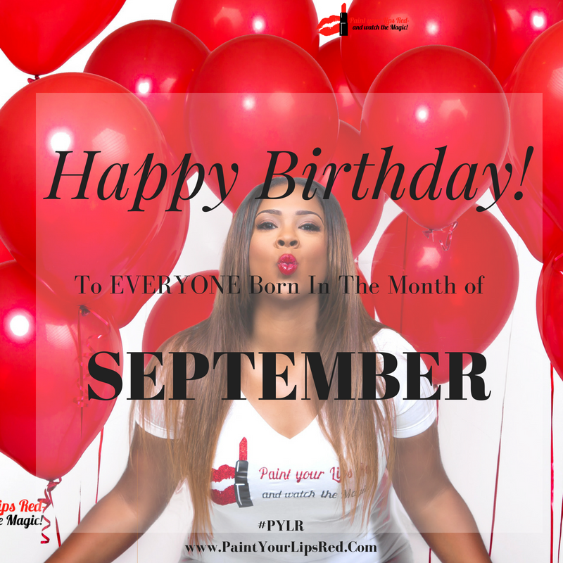 KarmetriaB's tweet photo. PYLR says Happy birthday to all September birthdays! 💋
Celebrate yourself this month. Shout out your birthday date below . 
#september  #birthday #celebrations #pylr #paintyourlipsred #karmetriab #girlmagic #girlboss #femaleentrepreneur #jointhemovement https://t.co/DEDrrfWqhG