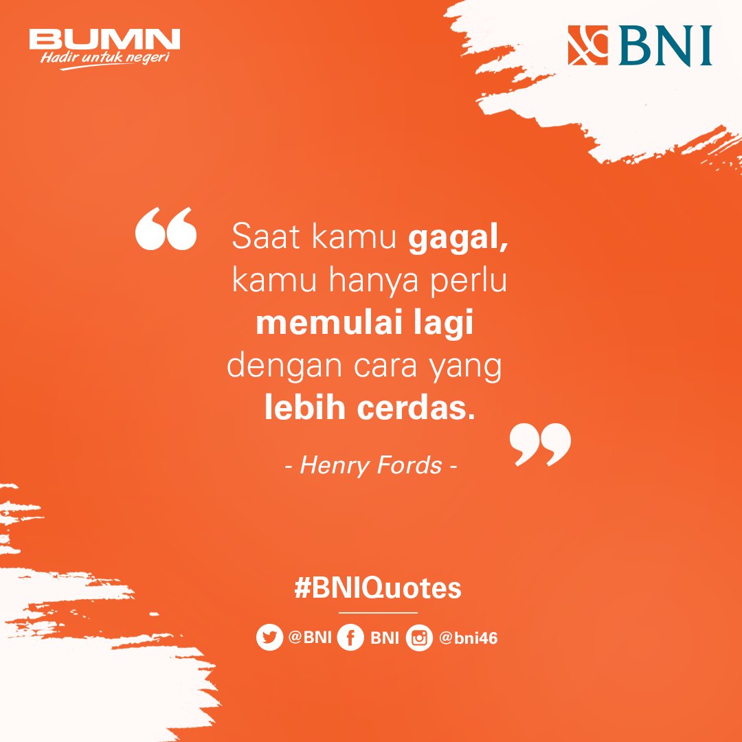 BNI's tweet photo. Saat Anda mencoba sesuatu dan hasilnya ternyata gagal. Jangan mudah menyerah dan  coba lagi dengan cara yang lebih cerdas dari sebelumnya. #BNIQuotes https://t.co/zzM6ANEQf4