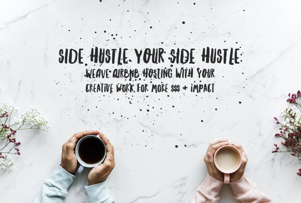 Side Hustle Your Side Hustle: Weave #Airbnb Hosting with Your Creative Work for More $$$ + Impact buff.ly/2Nw6YdP via <a href="/TheAbundantHost/">The Abundant Host</a>