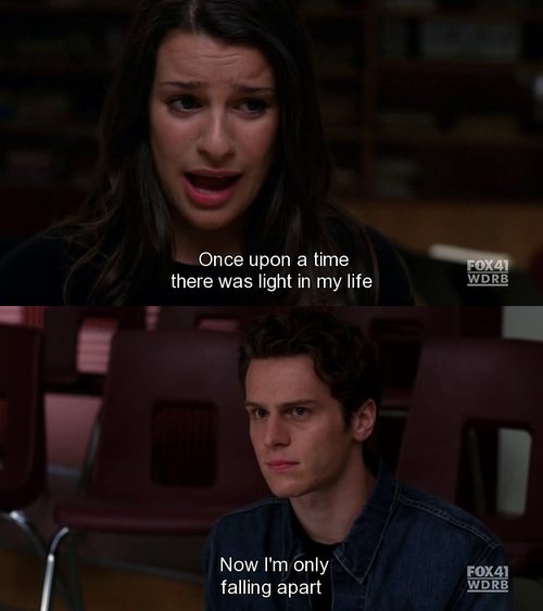 tvshowquote1's tweet photo. Rachel: Once upon a time there was light in my life. Now I'm only falling apart. #Glee #RachelBerry #LeaMichelle #GleeSong #GleeQuote #GleeSeason1 https://t.co/LQxEeO9jkq