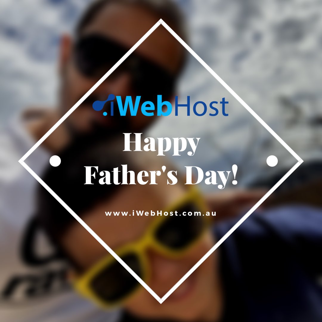 iWebHostAU's tweet photo. Happy Fathers Day!!!
#iWebHost #webhosting #ssdhosting #webdesign #domainnames #australia #sydney #australianowned #revesby #business #businessowner #businesswomen #businessman #businesscoach #businessowners #businessopportunity #HappyFathersDay https://t.co/u0PjcwFN5N