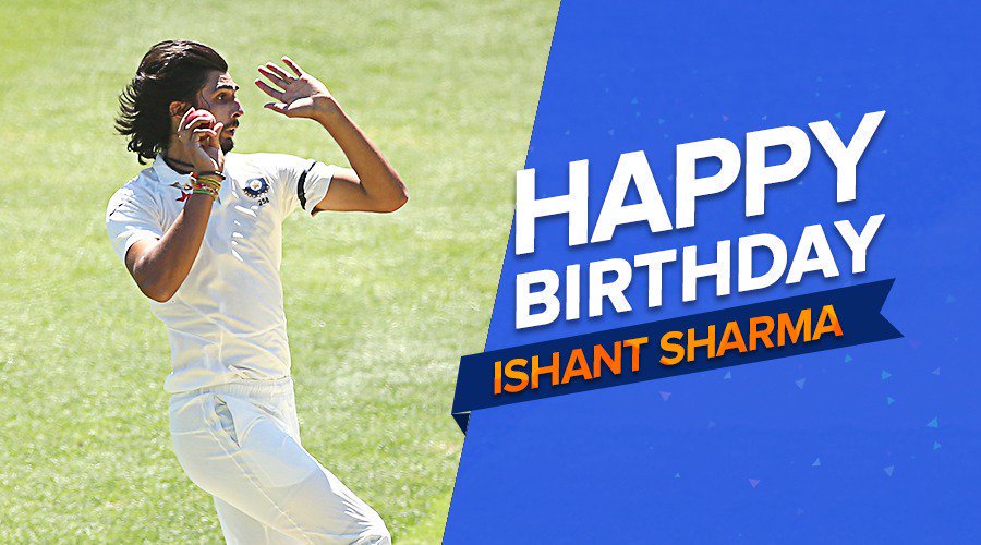 Happy birthday ISHANT SHARMA          