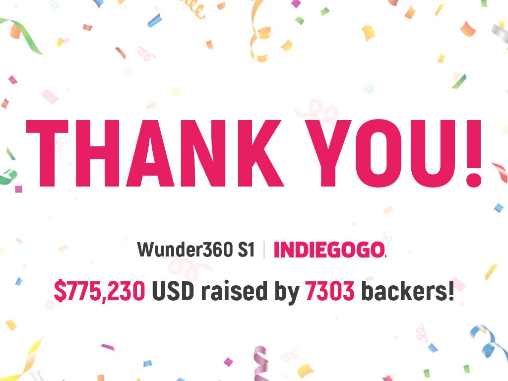 wunder360's tweet photo. WE DID IT! Our #indiegogo campaign has ended and you helped us raise $775,230!

We didn't reach $800K but we know that so many of you were excited about our final stretch goal... so we unlocked it anyway! We'll now work on making the S1 compatible with USB as webcam.

Thank you! https://t.co/8ayVwWKyEB