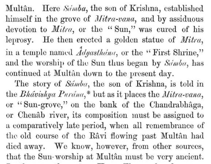 6) Sambapura - another ancient name for Multan links it with Krishna's son Samba, who worshipped Mitra/Surya at the Mitra vana on the banks of Chandrabhaga (Chenab) for the cure of his leprosy. He then established Golden statue of Mitra and the place became known as Adhyasthana.