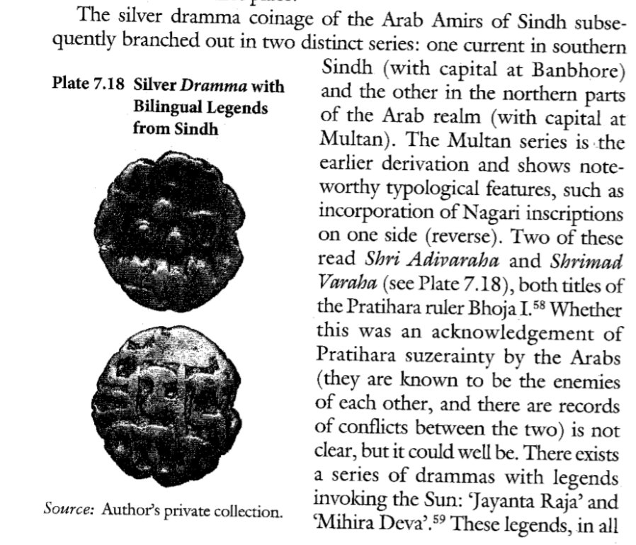 21)Reality was however much more complicated. Series of coins in bilingual script (Nagari & Arabic) have been found recently from Multan with the legend "Jayanta Raja" & "Mihira Deva" on the coins. Both are clearly names of Sun god. Naturally Orthodox Arab rulers would have never