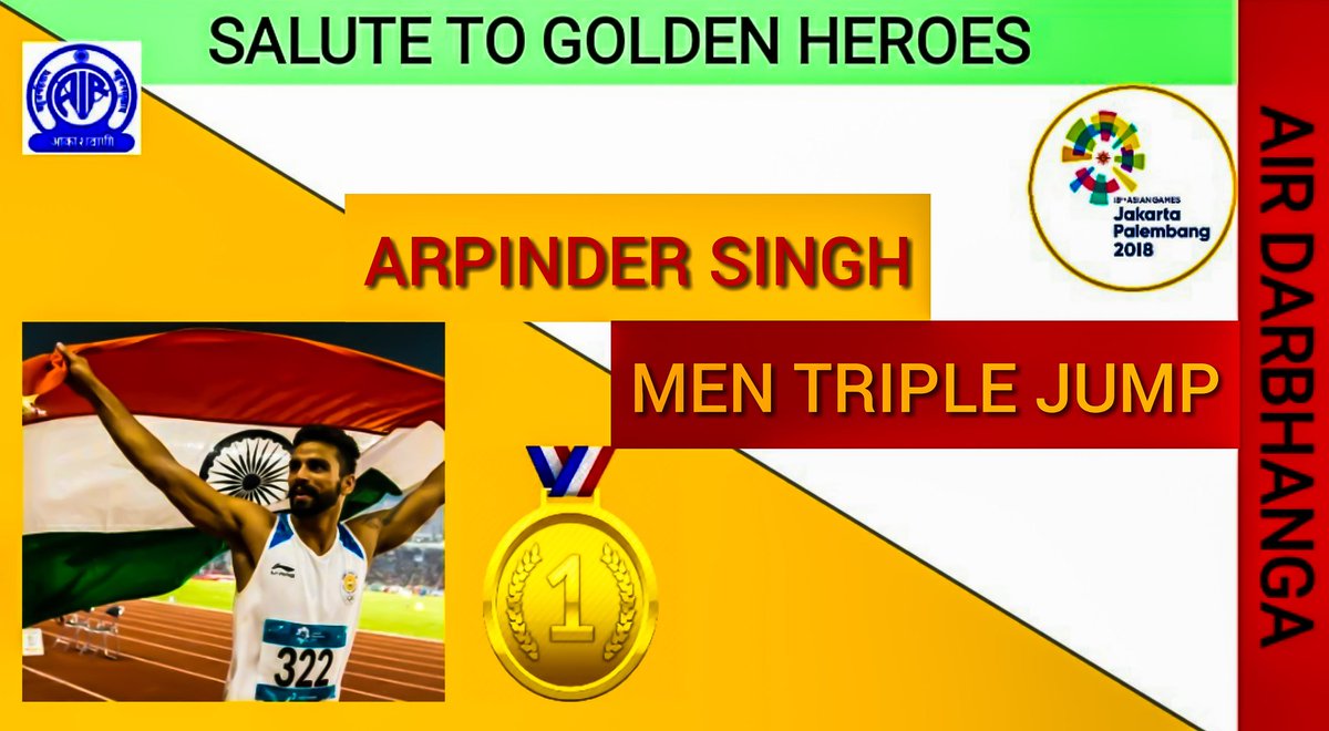 airdarbhanga's tweet photo. AIR Darbhanga brings to you all the Gold 🥇 medal winners of #AsianGames2018 .
Here is our 7th Golden Hero - #ArpinderSingh
#Arpinder won a Gold 🥇 Men's Triple Jump. It was gold in this event after 48 years.
@prasarbharati @afiindia https://t.co/6Z4MHeUN22