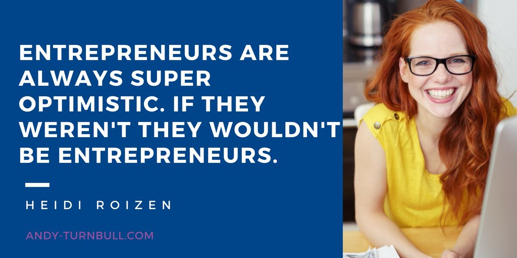 AndyTCoaching's tweet photo. Entrepreneurs are always super optimistic. If they weren't they wouldn't be entrepreneurs. Heidi Roizen.
#ThinkBIGSundayWithMarsha
#business https://t.co/7L5j9lebuO