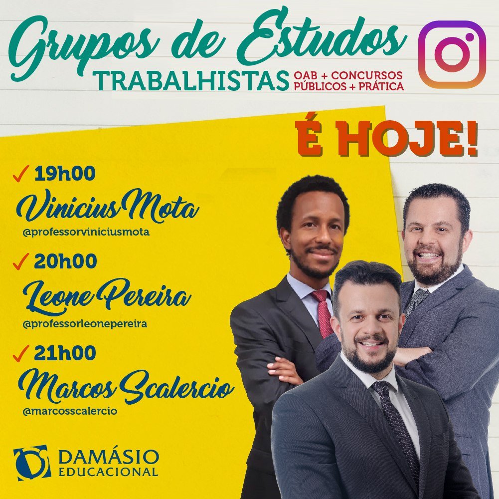 damasiofrancasp's tweet photo. HOJE tem #GrupoDeEstudos de #Trabalhistas com nossos especialistas no assunto: @vinicius_mjesus, @ProfLeone e @marcosscalercio!

 As aulas serão transmitidas diretamente do Instagram de cada Professor.

 #SouDamasio #SomosDamasio #TimeDamasio #OrgulhodeserDamasio https://t.co/WrL12mxyPc