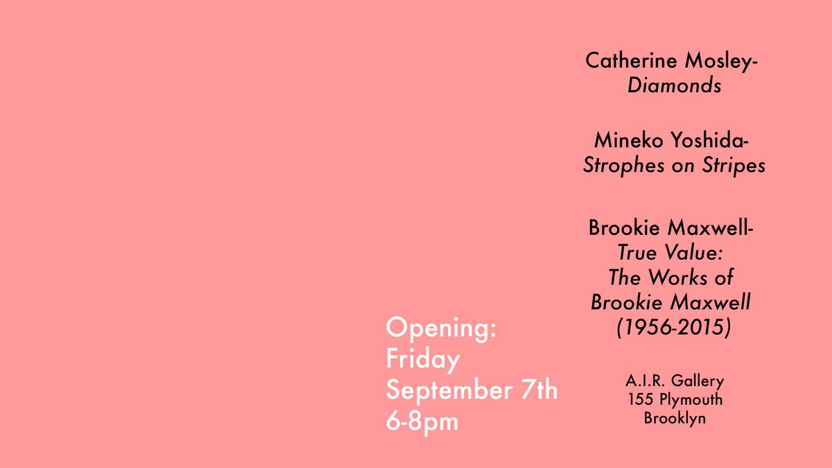 AIRgallery's tweet photo. Opening reception September 7th 6-8pm. Featuring artists Catherine Mosley, Mineko Yoshida and Brookie Maxwell. #AIRGallery #NewYorkArt #NewYorkArtist #NewYorkShow #NewYorkExhibition #NewYorkArtScene #ArtinDumbo #ArtGallery #ContemporaryArt https://t.co/WQtuq7IbEv