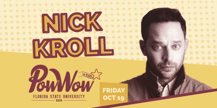 #FSUHC18 is so excited to be celebrating Pow Wow 2018 featuring Nick Kroll on Friday, October 19th at the Tucker Civic Center with performances by our favorite student organizations! FREE for FSU students with a valid FSUID, general public tickets on sale Monday, September 10th.