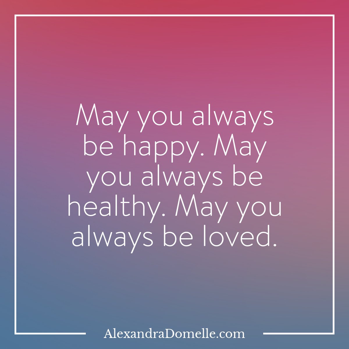 Dr Alexandra Domelle Thank You I Am Humbled By Your Support And That Of Our Friends May You Always Be Happy May You Always Be Healthy May