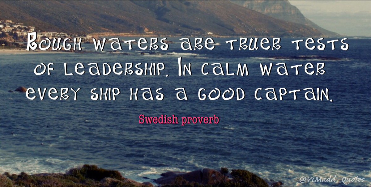 Vincent Maduakor Rough Waters Are Truer Tests Of Leadership In Calm Water Every Ship Has A Good Captain Swedish Proverb Thinkbigsundaywithmarsha Work Leadership Quote Quoteoftheday Success Inspiration Sundaymotivation Quotes Vincent Maduakor Rough Waters Are Truer Tests Of Leadership In Calm Water Every Ship Has A Good Captain Swedish Proverb Thinkbigsundaywithmarsha Work Leadership Quote Quoteoftheday Success Inspiration Sundaymotivation Quotes