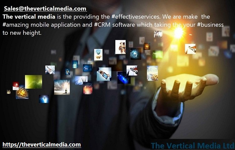 The vertical media is the providing the #effectiveservices. Which is create the #amazing mobile application and #CRM software which taking the your #business to new height. Also we providing the #24/7 Hrs services. 
Our Email - sales@theverticalmedia.com