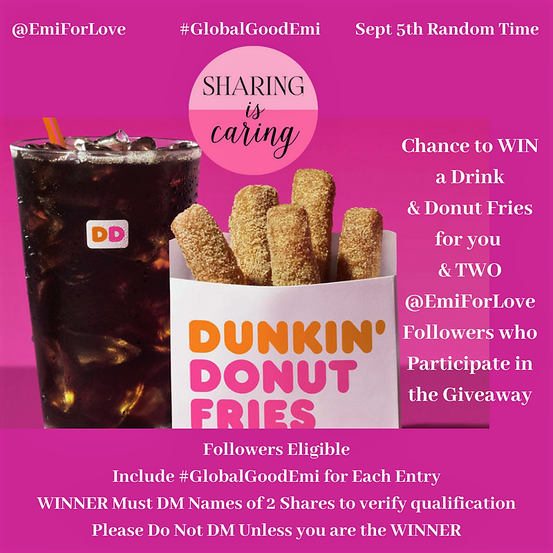 EmiForLove's tweet photo. Hi friends🥰
Happy #LaborDayWeekend
We are having a #sharingiscaring giveaway🥳Chance to #Win for you & TWO @EmiForLove Fllwrs
Sept 5-random time
Rules on flyer
Pls do NOT DM your 2 win/shares unless you are the #winner
Must include #GlobalGoodEmi for each entry
@dunkindonuts 🍩 https://t.co/CCn6Luqku7