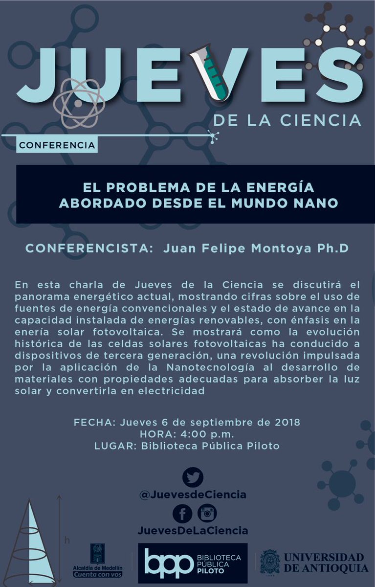 FCENUdeA's tweet photo. Conferencia "EL PROBLEMA DE LA ENERGÍA ABORDADO DESDE EL MUNDO NANO" a cargo de Juan Felipe Montoya en nuestro próximo @JuevesdeCiencia los esperamos ;) https://t.co/ICL47wqTes