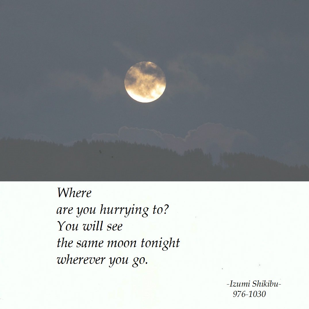 Draw_and_Wings's tweet photo. Where
are you hurrying to?
You will see
the same moon tonight
wherever you go.
#IzumiShikibu,#hurrying,#moon,#Zen, https://t.co/3GREytDaz3