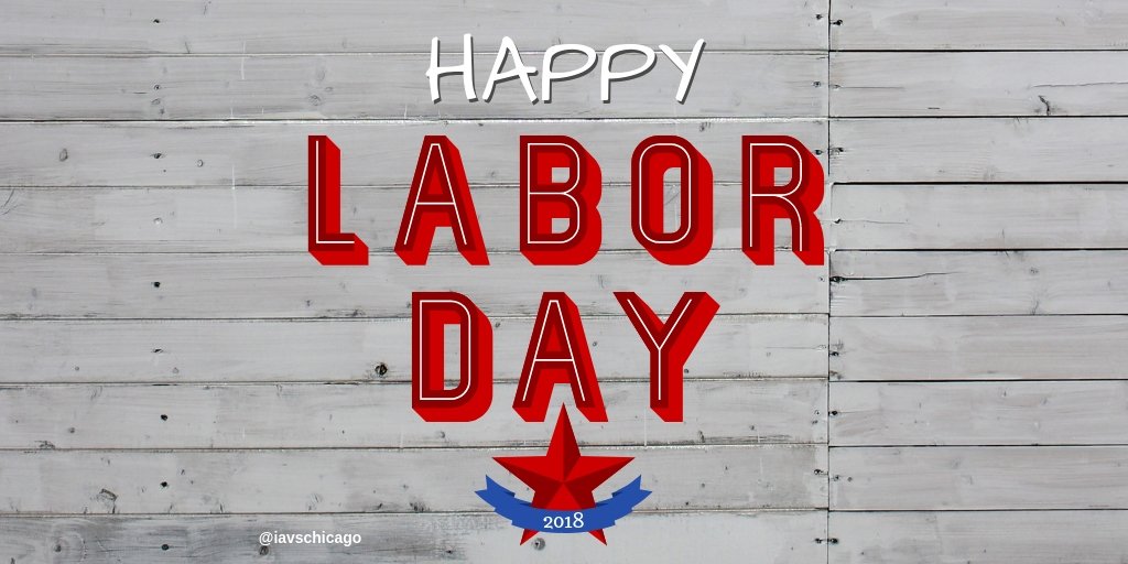 iavschicago's tweet photo. Happy Labor Day from IAVS! We celebrate the ones who got it done and continue to get it done. #HappyLaborDay #Working #Workers #theworkforce #celebrate https://t.co/hHl3YhvVMl